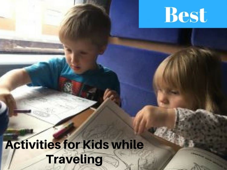 Top 5 activities for Travelling Kids