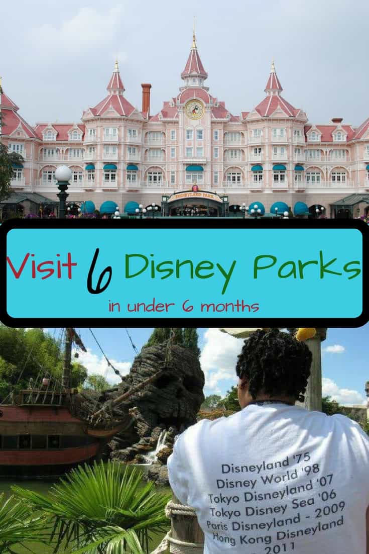 How To Visit All 6 Walt Disney Parks In Under 6 Months • Tapped Out ...