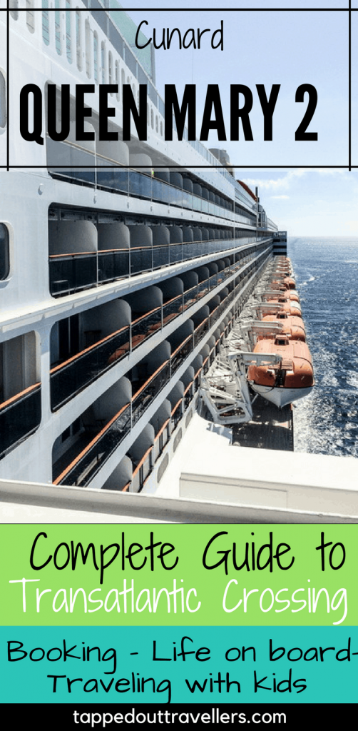 Crossing the Queen Mary 2 complete guide. Including life on board, traveling with kids and how to book your reservation.