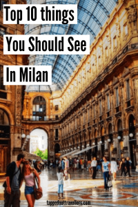 10 amazing things you should see and do in Milan, Italy