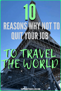 10 reasons NOT to quit your job for travel: why we won’t travel full time!