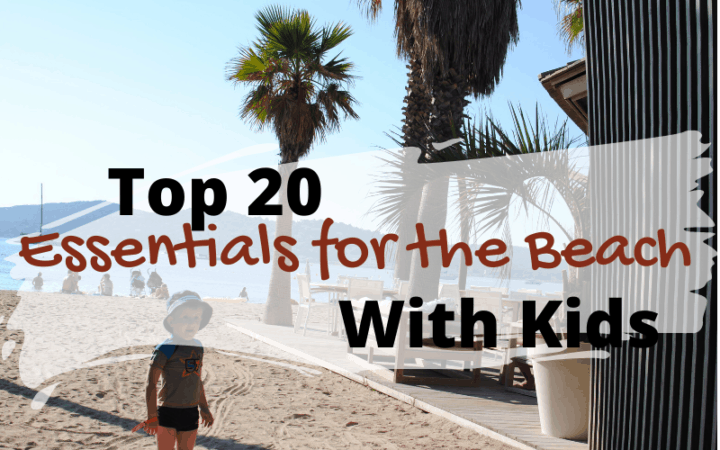 Essentials for the Beach With Kids • Tapped Out Travellers